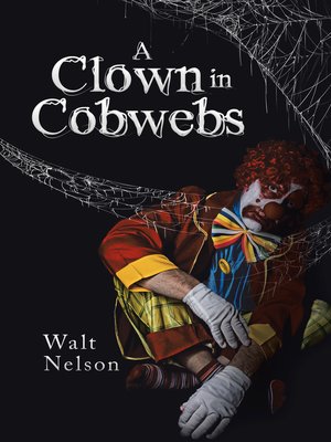 cover image of A Clown in Cobwebs